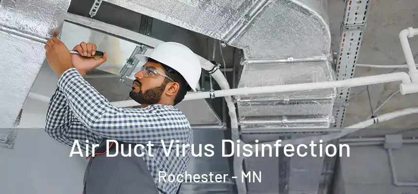 Air Duct Virus Disinfection Rochester - MN