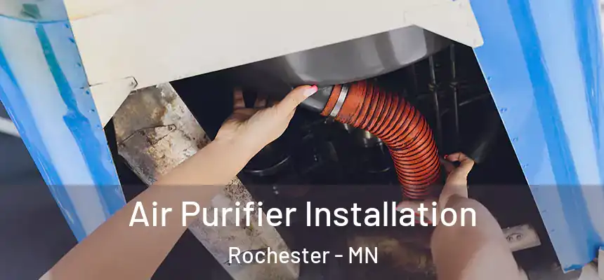  Air Purifier Installation Rochester - MN