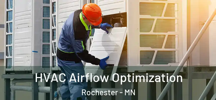  HVAC Airflow Optimization Rochester - MN