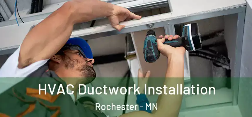  HVAC Ductwork Installation Rochester - MN