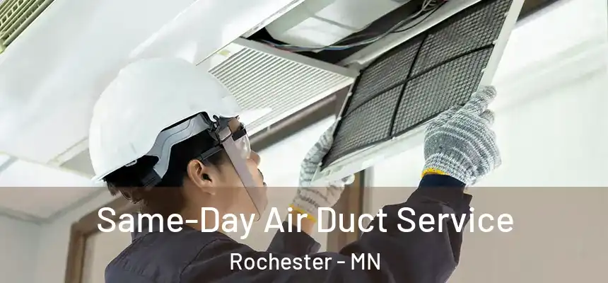  Same-Day Air Duct Service Rochester - MN