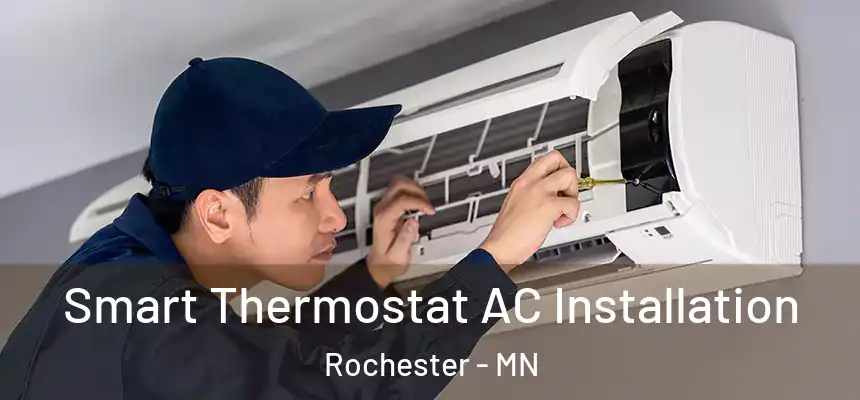  Smart Thermostat AC Installation Rochester - MN